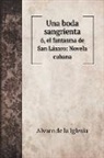 Alvaro De La Iglesia - Una boda sangrienta