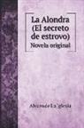 Alvaro De La Iglesia - La Alondra (El secreto de estrovo)