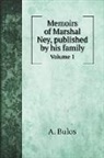 A. Bulos - Memoirs of Marshal Ney, published by his family