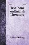 Brainerd Kellogg - Text-book on English Literature