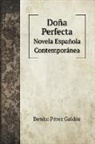 Benito Pérez Galdós - Doña Perfecta