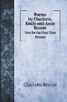 Charlotte Brontë - Poems by Charlotte, Emily and Anne Brontë