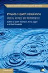 Sarah Sagan Thomson, Elias Mossialos, Mossialos Elias, Anna Sagan, Sarah Thomson, Thomson Sarah - Private Health Insurance