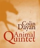 Dayan Colin - Animal Quintet: A Southern Memoir