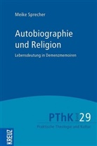 Meike Sprecher, Wilhelm Gräb, Michae Meyer-Blanck, Michael Meyer-Blanck, Birgit Weyel - Autobiographie und Religion