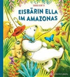 Sharon Rentta, Leena Flegler - Eisbärin Ella im Amazonas