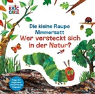 Eric Carle, Ulli und Herbert Günther - Die kleine Raupe Nimmersatt - Wer versteckt sich in der Natur?