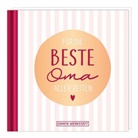 GRAFIK WERKSTATT Das Original, GRAFI WERKSTATT Das Original, GRAFIK WERKSTATT Das Original - Für die beste Oma aller Zeiten