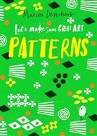 Marion Deuchars, Deuchars Marion - Let's Make Some Great Art: Patterns