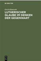 Erich Klamroth, Degruyter - Lutherischer Glaube im Denken der Gegenwart