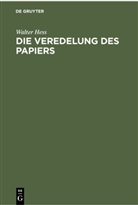 Walter Hess - Die Veredelung des Papiers