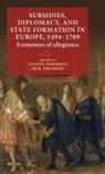 Svante Norrhem, Svante Norrhem, Erik Thomson - Subsidies, diplomacy, and state formation in Europe, 1494-1789
