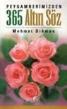 Mehmet Dikmen - Peygamberimizden 365 Altin Söz