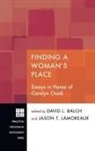 David L. Balch, Jason T. Lamoreaux - Finding A Woman's Place