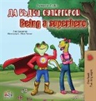 Kidkiddos Books, Liz Shmuilov, Tbd - Being a Superhero (Bulgarian English Bilingual Book)