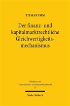 Tilman Imm - Der finanz- und kapitalmarktrechtliche Gleichwertigkeitsmechanismus