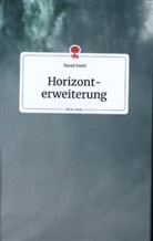 David Preiss - Horizonterweiterung. Life is a Story - story.one