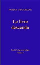 Patrick Mégarbané - Le livre descendu