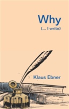 Klaus Ebner - Why