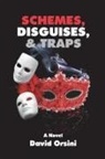 David Orsini, Tbd - Schemes, Disguises, & Traps