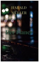 Harald Müller, Harald Müller - Der Planer