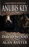 Alan Baxter, David Wood - Anubis Key