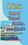 David Mills - Ibiza Island Travel Guide, Spain