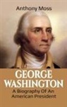 Anthony Moss - George Washington