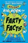 M. D. Whalen - The Fantastic Flatulent Fart Brothers' Second Big Book of Farty Facts