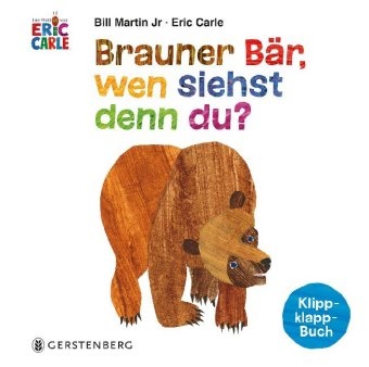 Eric Carle, Bill Martin, Bill (jr.) Martin, Bill Martin jr., Viktor Christen - Brauner Bär, wen siehst denn du? - Klipp-klapp-Buch