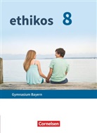 Stefa Applis, Stefan Applis, Alexande Frank, Alexander Frank, Sabi Goller-Kliem - Ethikos - Gymnasium Bayern: Ethikos - Arbeitsbuch für den Ethikunterricht - Gymnasium Bayern - 8. Jahrgangsstufe