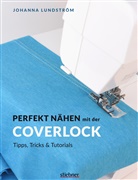 Johanna Lundström - Perfekt Nähen mit der Coverlock