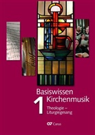 Richar Mailänder, Richard Mailänder, Britta Martini, Richard Mailänder, Britta Martini - Basiswissen Kirchenmusik (Band 1): Theologie - Liturgiegesang