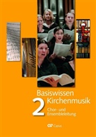Christfried Brodel, Christfried Brödel, Reine Schuhenn, Reiner Schuhenn, Christfrie Brödel, Christfried Brödel... - Basiswissen Kirchenmusik (Band 2): Chor- und Ensembleleitung