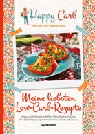 Bettina Meiselbach - Happy Carb: Meine liebsten Low-Carb-Rezepte