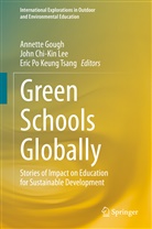 Joh Chi-Kin Lee, John Chi-Kin Lee, Annette Gough, John Chi-Kin Lee, Eric Po Keung Tsang, Eric Po Keung Tsang - Green Schools Globally