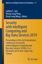 Lakhmi C Jain, Lakhmi C. Jain, Sheng-Lun Peng, Sheng-Lung Peng, Shiuh-Jeng Wang - Security with Intelligent Computing and Big-Data Services 2019