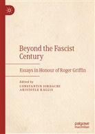 Constanti Iordachi, Constantin Iordachi, Kallis, Kallis, Aristotle Kallis - Beyond the Fascist Century