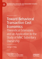 George Z Peng, George Z. Peng - Toward Behavioral Transaction Cost Economics