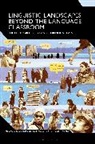 Greg Niedt, Corinne Seals, Corinne A Seals, Tommaso M. Milani, Greg Niedt, Corinne Seals... - Linguistic Landscapes Beyond the Language Classroom