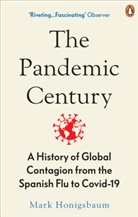 Mark Honigsbaum - The Pandemic Century