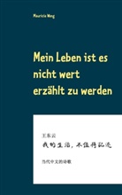 Hans-Günte Wagner, Hans-Günter Wagner, Mauricia Wang - Mein Leben ist es nicht wert erzählt zu werden
