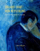 Eduard Graf Von Keyserling, Eduard Von Keyserling - Die schwarze Flasche
