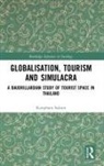 Kunphatu Sakwit, Kunphatu (Chulalongkorn University Sakwit - Globalisation, Tourism and Simulacra