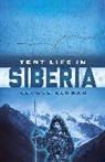 George Kennan, George Rund Kennan, Hanno Rund - Tent Life in Siberia