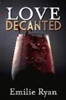 Emilie Ryan - Love Decanted