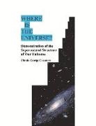 Claude Cazanave, Claude George Cazanave - Where Is the Universe?: Demonstration of the Supernatural Structure of Our Universe