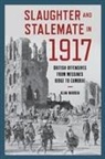 Alan Warren - Slaughter and Stalemate in 1917