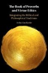 Arthur Jan Keefer, KEEFER ARTHUR - Book of Proverbs and Virtue Ethics