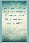 Yan Chen - Maritime Silk Road and Cultural Communication Between China and the